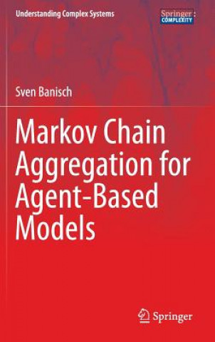 Książka Markov Chain Aggregation for Agent-Based Models Sven Banisch