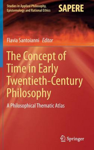 Könyv Concept of Time in Early Twentieth-Century Philosophy Flavia Santoianni