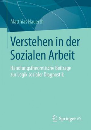 Kniha Verstehen in Der Sozialen Arbeit Matthias Nauerth