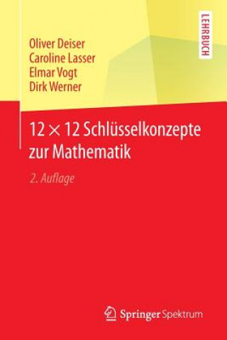 Book 12 x 12 Schlusselkonzepte Zur Mathematik Oliver Deiser