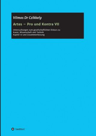 Книга Artes - Pro und Kontra VII Vilmos Dr Czikkely