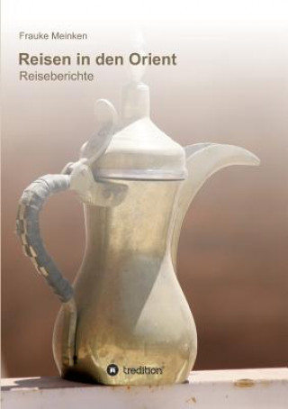 Book Reisen in den Orient Frauke Meinken