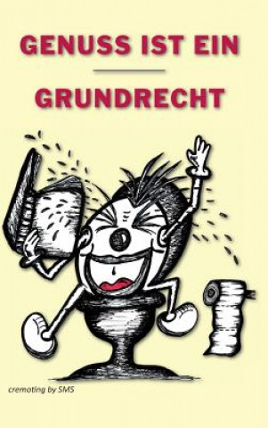 Книга Genuss ist ein Grundrecht cremoting by SMS