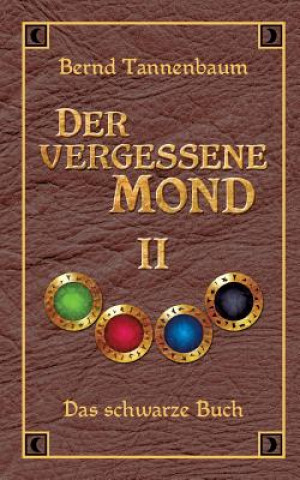 Livre vergessene Mond Bd II Bernd Tannenbaum