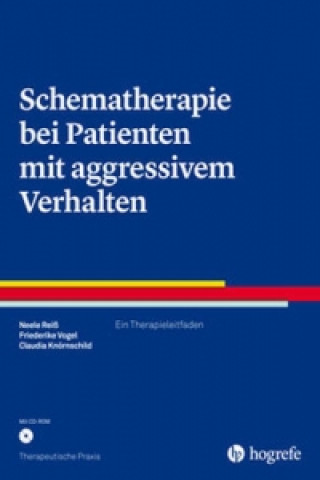 Carte Schematherapie bei Patienten mit aggressivem Verhalten, m. CD-ROM Neele Reiss