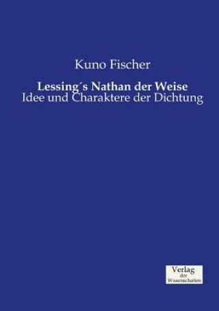 Knjiga Lessing's Nathan der Weise Kuno Fischer