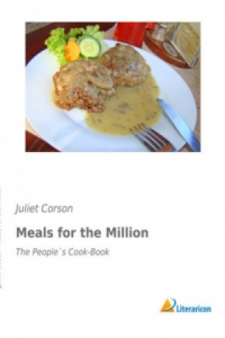 Kniha Meals for the Million Juliet Corson