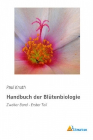 Buch Handbuch der Blütenbiologie Paul Knuth