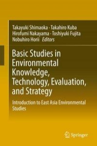 Livro Basic Studies in Environmental Knowledge, Technology, Evaluation, and Strategy Takayuki Shimaoka