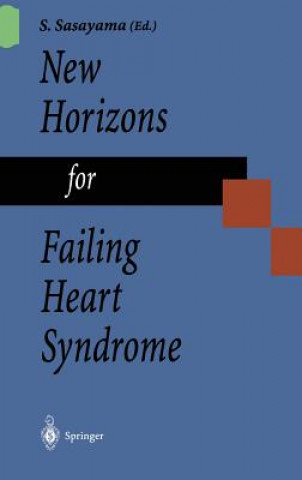 Kniha New Horizons for Failing Heart Syndrome Shigetake Sasayama