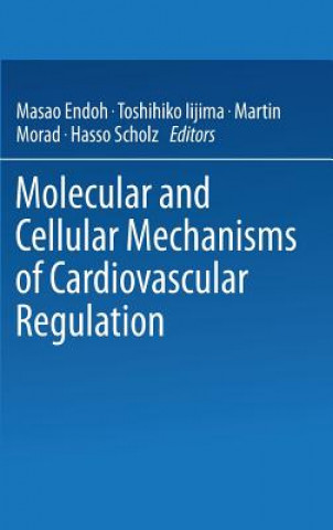 Kniha Molecular and Cellular Mechanisms of Cardiovascular Regulation Hasso 04scholz