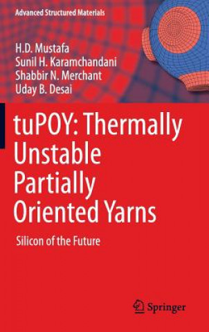 Kniha tuPOY: Thermally Unstable Partially Oriented Yarns H. D. Mustafa