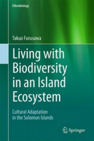 Книга Living with Biodiversity in an Island Ecosystem Takuro Furusawa