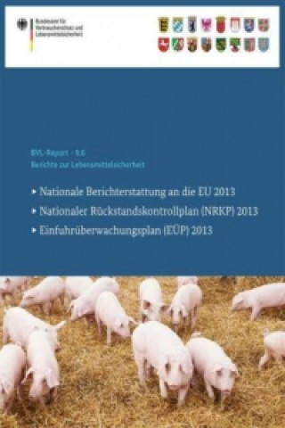 Kniha Berichte zur Lebensmittelsicherheit 2013 Bundesamt für Verbraucherschutz und Lebensmittelsicherheit