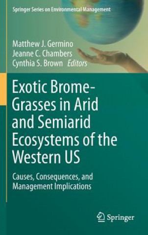 Carte Exotic Brome-Grasses in Arid and Semiarid Ecosystems of the Western US Germino Matthew J.