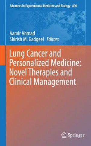 Kniha Lung Cancer and Personalized Medicine: Novel Therapies and Clinical Management Aamir Ahmad