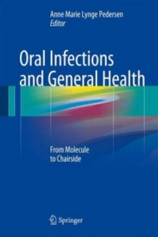 Kniha Oral Infections and General Health Anne Marie Lynge Pedersen