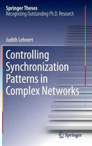 Carte Controlling Synchronization Patterns in Complex Networks Judith Lehnert