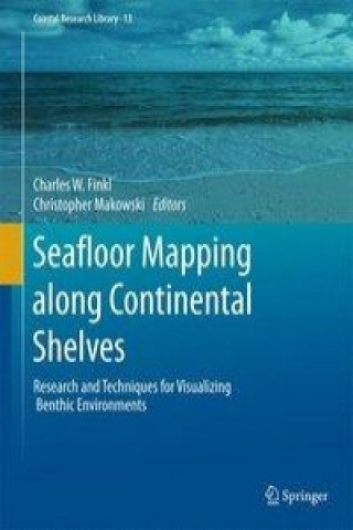 Könyv Seafloor Mapping along Continental Shelves Charles W. Finkl