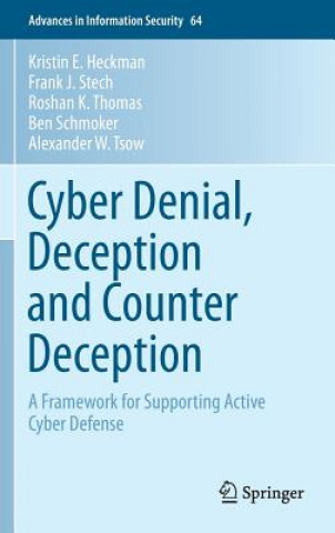 Kniha Cyber Denial, Deception and Counter Deception Kristin E. Heckman