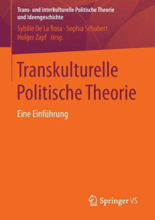 Kniha Transkulturelle Politische Theorie Sybille De La Rosa
