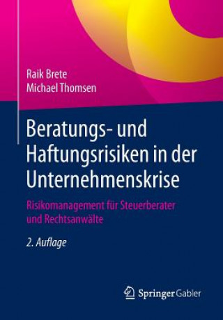 Kniha Beratungs- Und Haftungsrisiken in Der Unternehmenskrise Raik Brete
