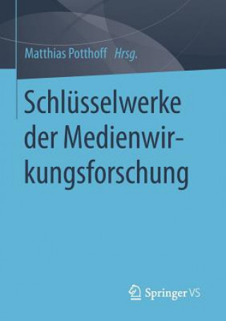 Książka Schlusselwerke Der Medienwirkungsforschung Matthias Potthoff