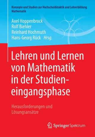 Książka Lehren Und Lernen Von Mathematik in Der Studieneingangsphase Axel Hoppenbrock