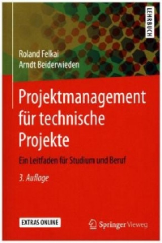Kniha Projektmanagement fur technische Projekte Roland Felkai