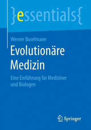 Carte Evolutionare Medizin Werner Buselmaier