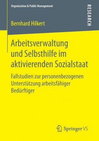 Книга Arbeitsverwaltung Und Selbsthilfe Im Aktivierenden Sozialstaat Bernhard Hilkert