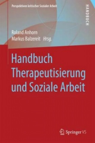 Carte Handbuch Therapeutisierung und Soziale Arbeit Roland Anhorn