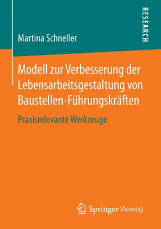 Könyv Modell Zur Verbesserung Der Lebensarbeitsgestaltung Von Baustellen-Fuhrungskraften Martina Schneller