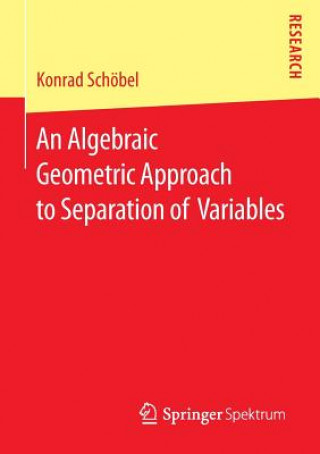 Carte Algebraic Geometric Approach to Separation of Variables Konrad Schöbel