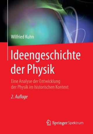 Knjiga Ideengeschichte Der Physik Wilfried Kuhn