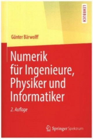 Knjiga Numerik fur Ingenieure, Physiker und Informatiker Günter Bärwolff