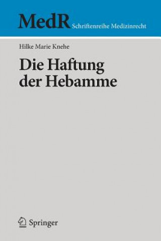 Kniha Die Haftung Der Hebamme Hilke Marie Knehe