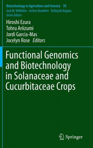 Kniha Functional Genomics and Biotechnology in Solanaceae and Cucurbitaceae Crops Tohru Ariizumi