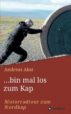 Könyv ...bin mal los zum Kap Andreas Abst