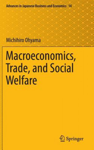 Könyv Macroeconomics, Trade, and Social Welfare Michihiro Ohyama