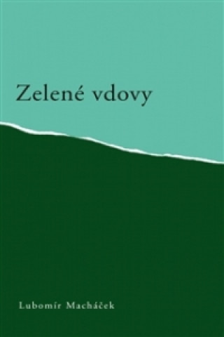 Book Zelené vdovy Lubomír Macháček