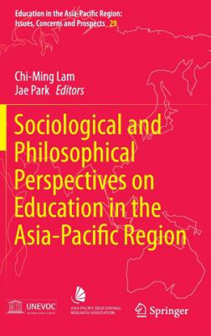 Książka Sociological and Philosophical Perspectives on Education in the Asia-Pacific Region Chi-Ming Lam