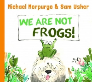 Carte We Are Not Frogs! Michael Morpurgo