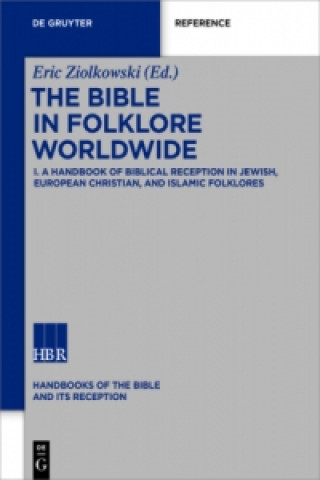 Livre Handbook of Biblical Reception in Jewish, European Christian, and Islamic Folklores Eric Ziolkowski