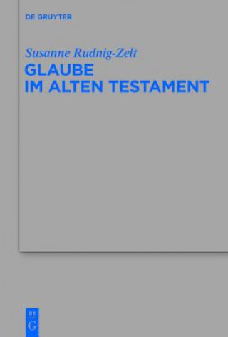 Kniha Glaube im Alten Testament Susanne Rudnig-Zelt