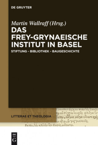 Buch Das Frey-Grynaeische Institut in Basel Martin Wallraff