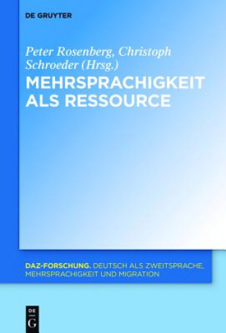 Knjiga Mehrsprachigkeit als Ressource in der Schriftlichkeit Peter Rosenberg