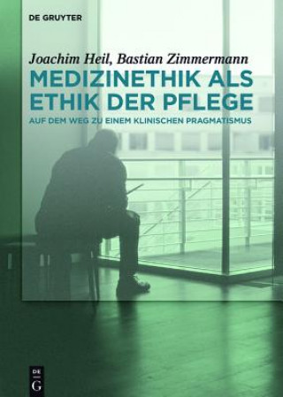 Kniha Medizinethik als Ethik der Pflege Joachim Heil