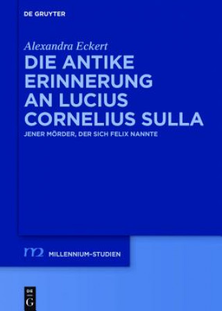 Knjiga Lucius Cornelius Sulla in der antiken Erinnerung Alexandra Eckert