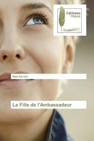 Livre fille de l'ambassadeur Ravolet-A